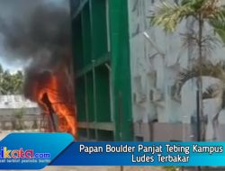 Papan Boulder Panjat Tebing Kampus UPP Ludes Terbakar