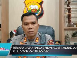Perkara Ijazah Palsu, Oknum Kades Tanjung Aur II Ditetapkan Jadi Tersangka