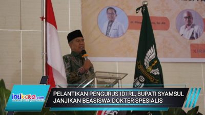 Pelantikan Pengurus IDI RL, Bupati Syamsul Janjikan Beasiswa Dokter Spesialis